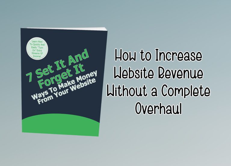 HOW TO INCREASE REVENUE WITHOUT A COMPLETE OVERHAUL