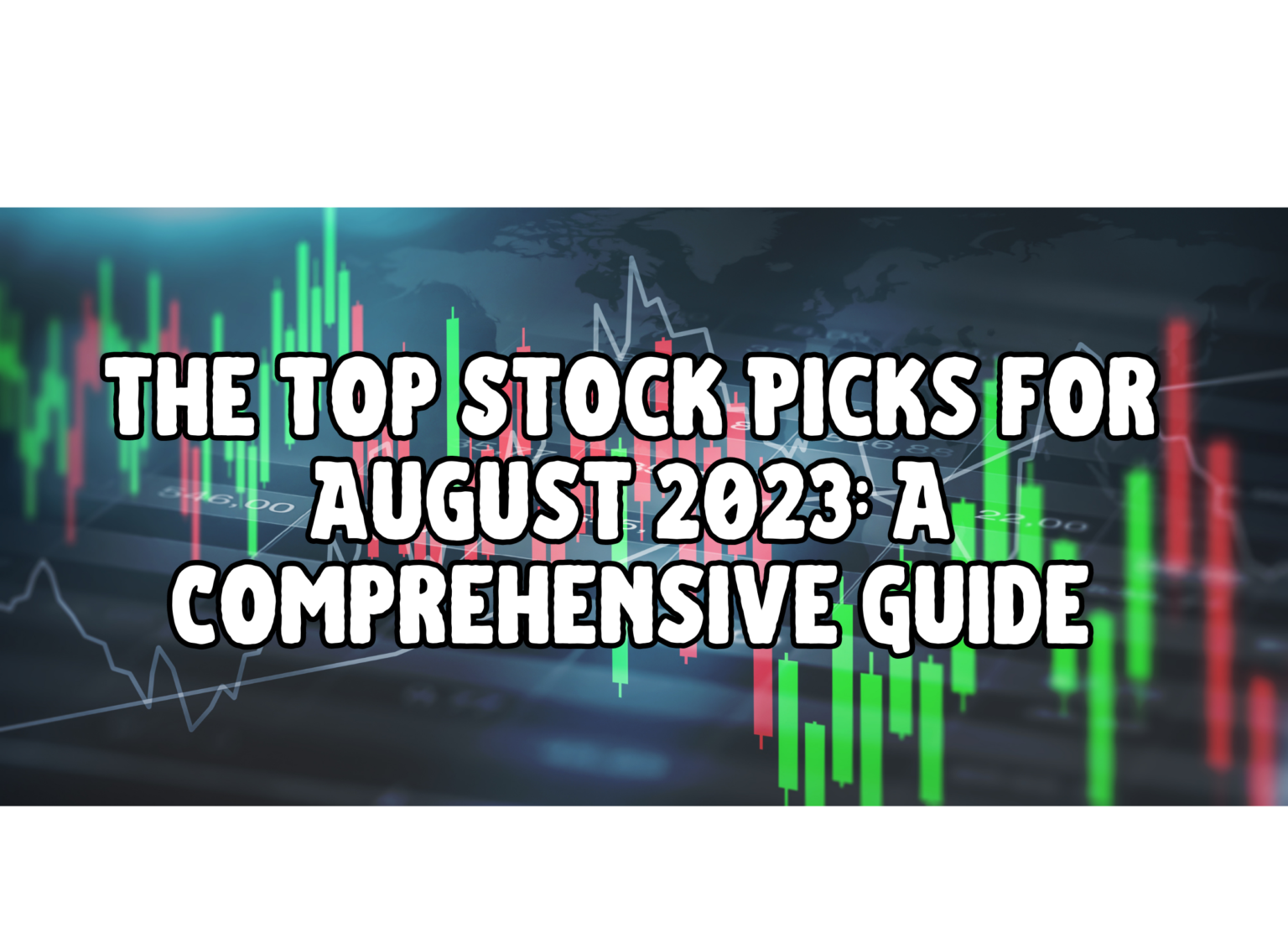 the-top-stock-picks-for-august-2023-a-comprehensive-guide-rich-money