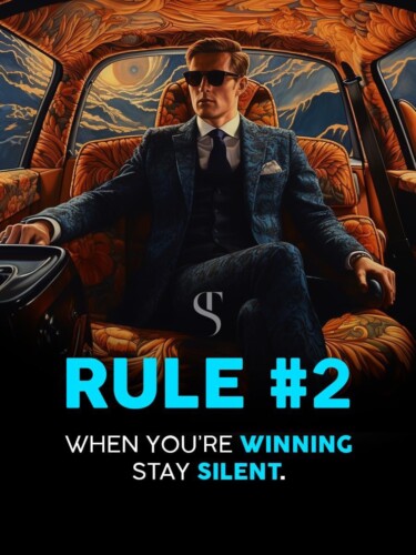 The Silent Strategy: Rule #2 for Winning in Life