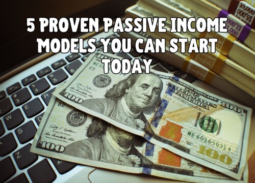 5 Proven Passive Income Models You Can Start Today