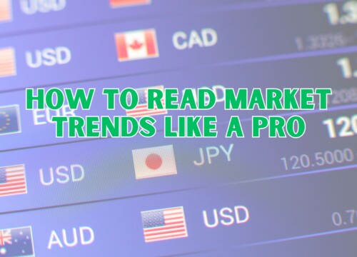 The Art of Forex Trading: How to Read Market Trends Like a Pro