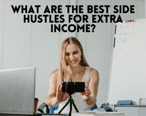 What Are the Best Side Hustles for Extra Income?