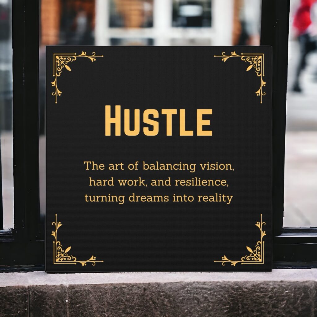 Hustle: The Art of Making Dreams Reality
