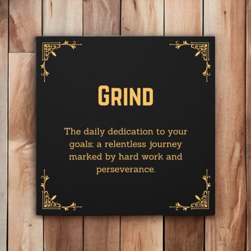 Grind: Embodying the Spirit of Perseverance