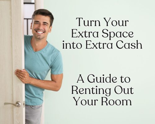 Turn Your Extra Space into Extra Cash: A Guide to Renting Out Your Room