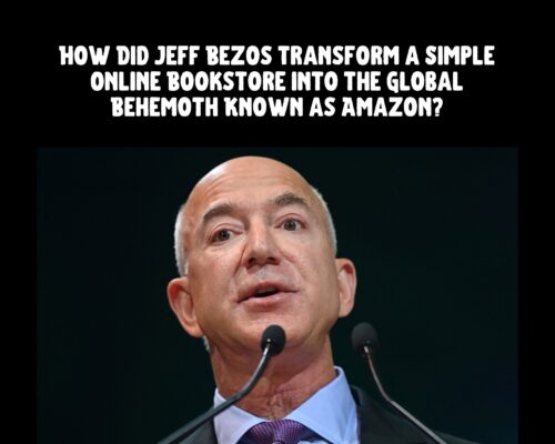 Jeff Bezos: Building the Behemoth Amazon