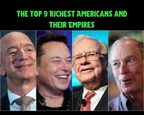 Billionaire Titans: The Top 9 Richest Americans and Their Empires