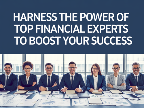 Harness the Power of Top Financial Experts to Boost Your Success