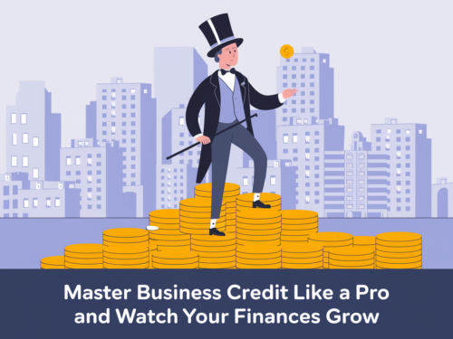 How to Master Business Credit and Unlock New Financial Opportunities